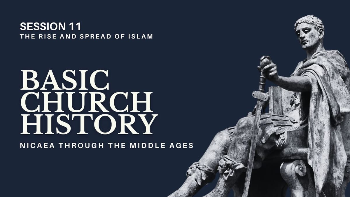 Sunday School Review: Basic Church History: Nicaea through the Middle Ages, Part 11