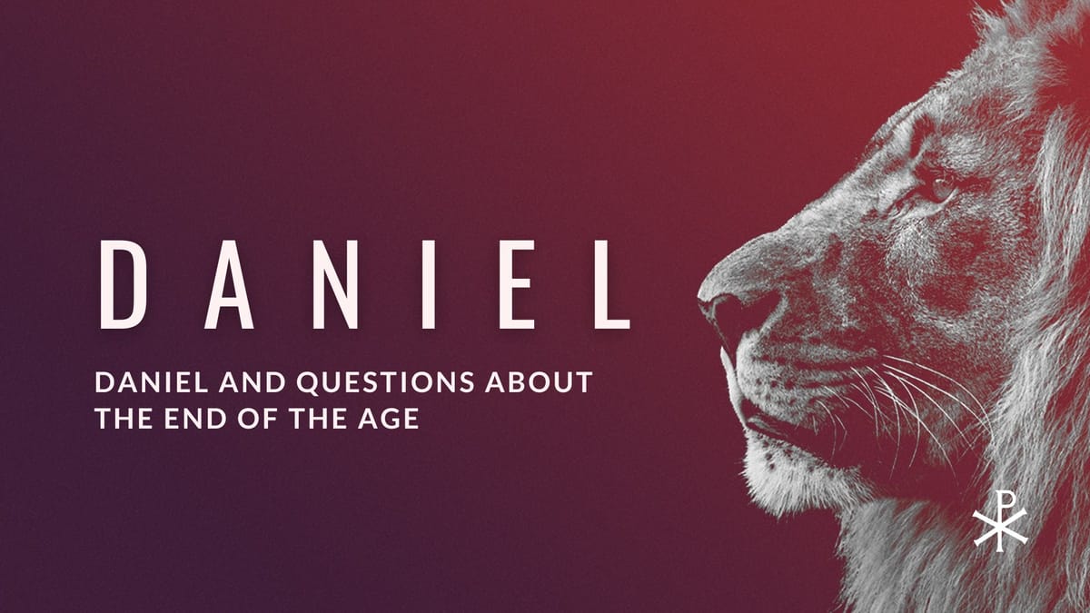 Sermon Summary: Questions about the End of the Age (Daniel 12)