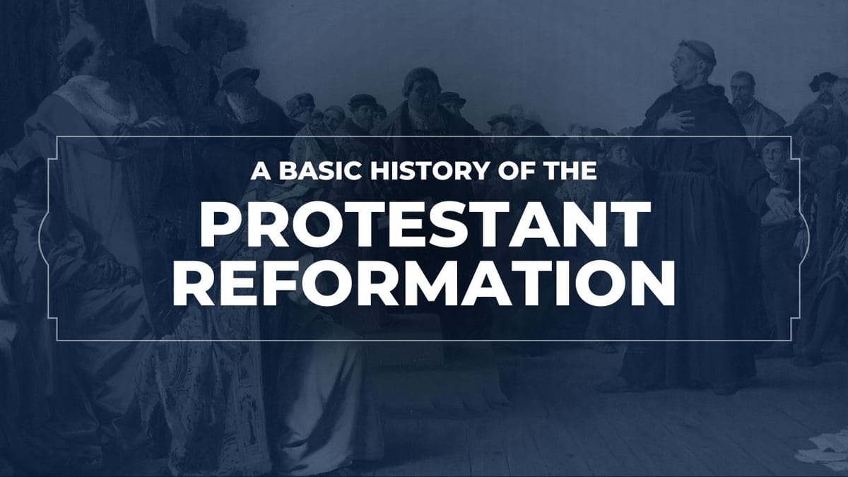 Sunday School Review: Basic History of the Protestant Reformation, Part 2 - The Five Solas