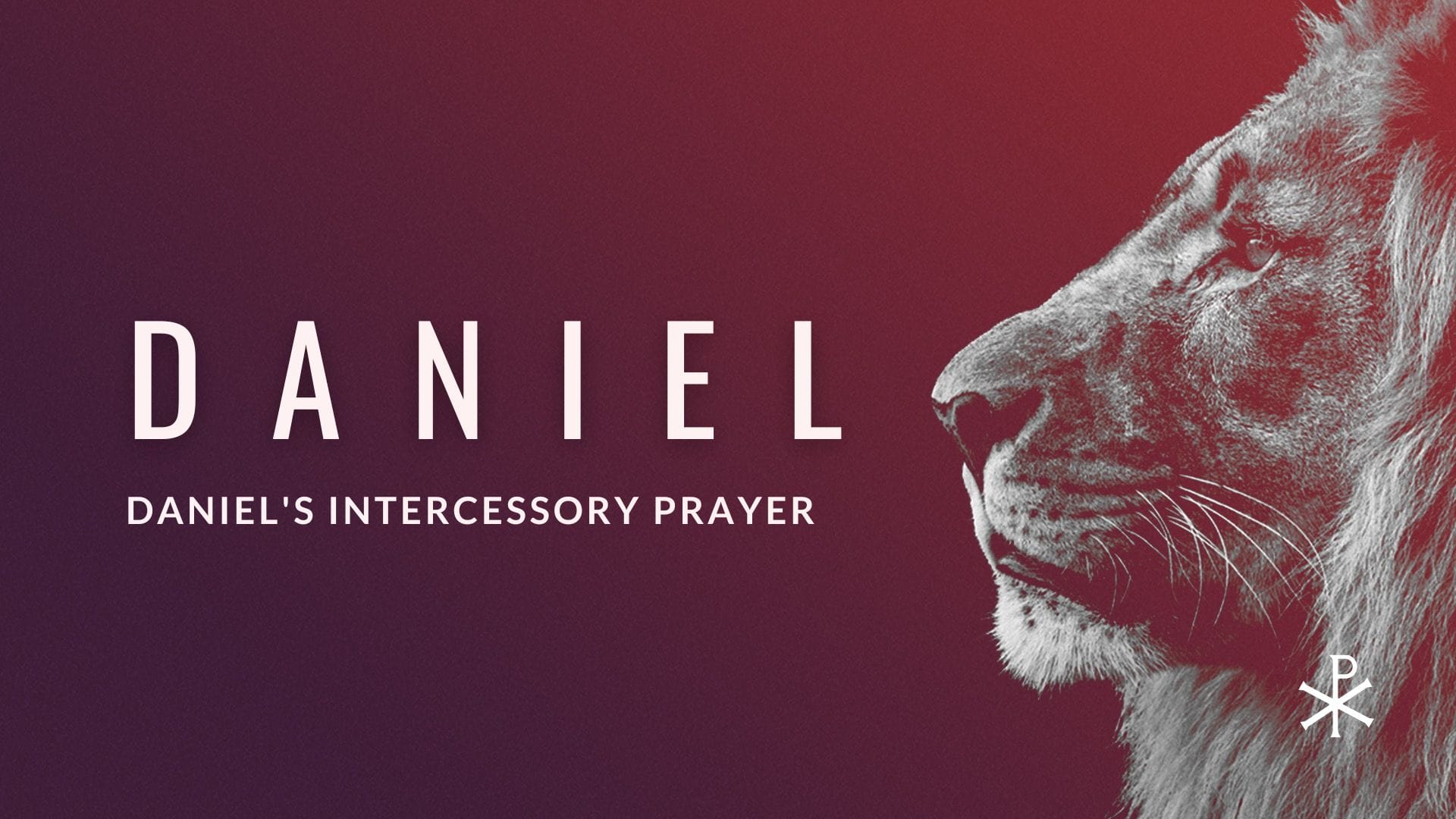 Sermon Summary: Daniel's Intercessory Prayer: Standing in the Gap for Others (Daniel 9:1-19)